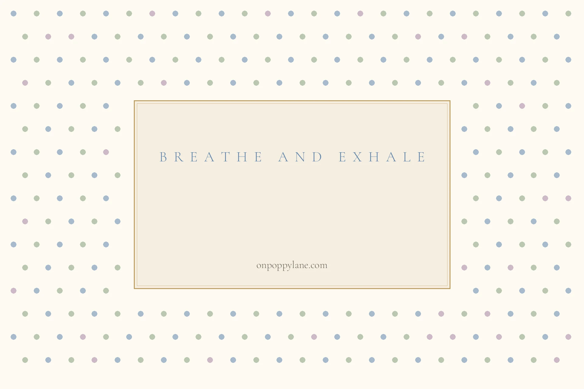 The Breathing Room gift set label: the words Breathe and Exhale in dusty blue, with the words onpoppylane.com at the foot, in a gold-ruled cream panel on a cream ground scattered with dusty blue and sage dots